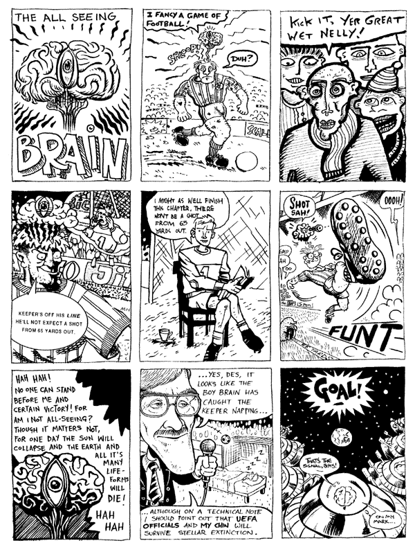 1 mooncat 2 Rich Z Starbuck 3 Darryl Cunningham4 Martin Hall 5 Jonathan Edwards 6 Terry Wiley 7 Chris Askham 8 Carl White 9 Flix GilletAll artwork � individual artists. Not to be reproduced without permission